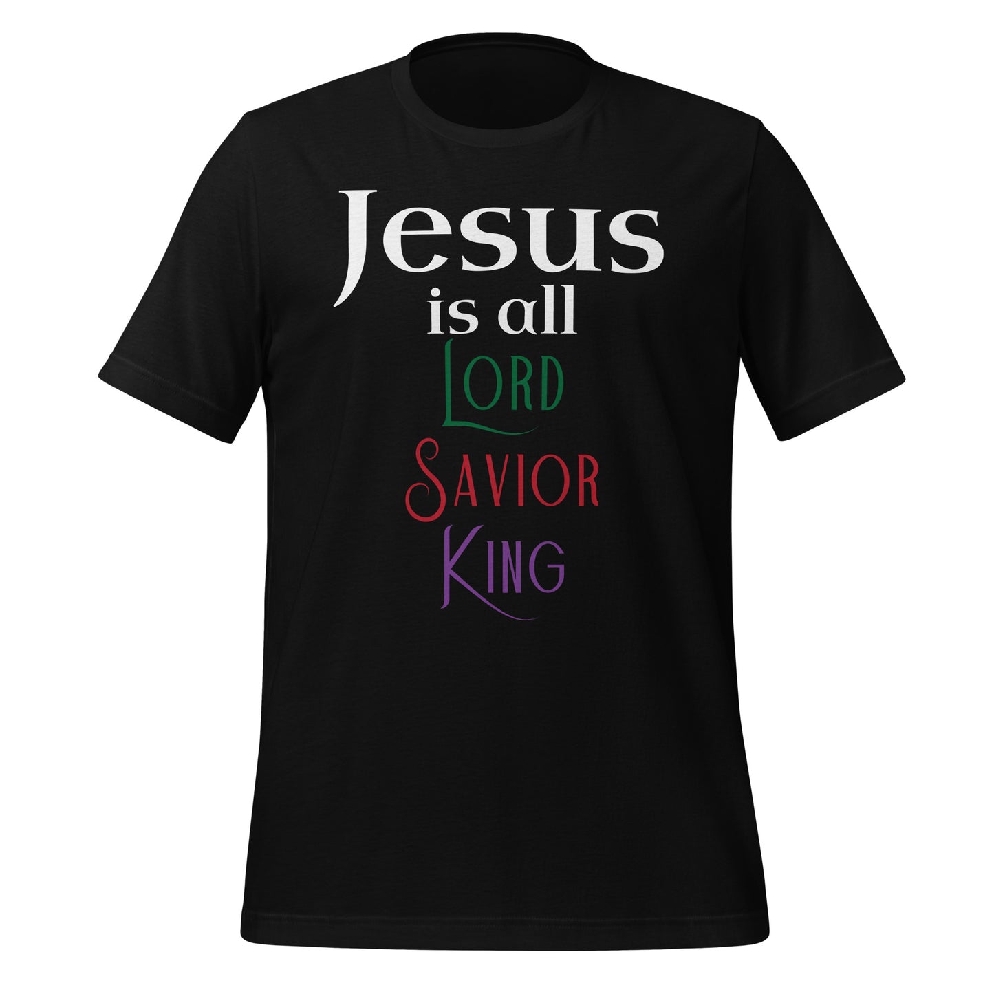 Jesus is All Unisex t-shirt