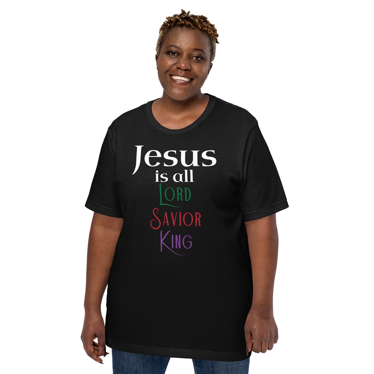 Jesus is All Unisex t-shirt