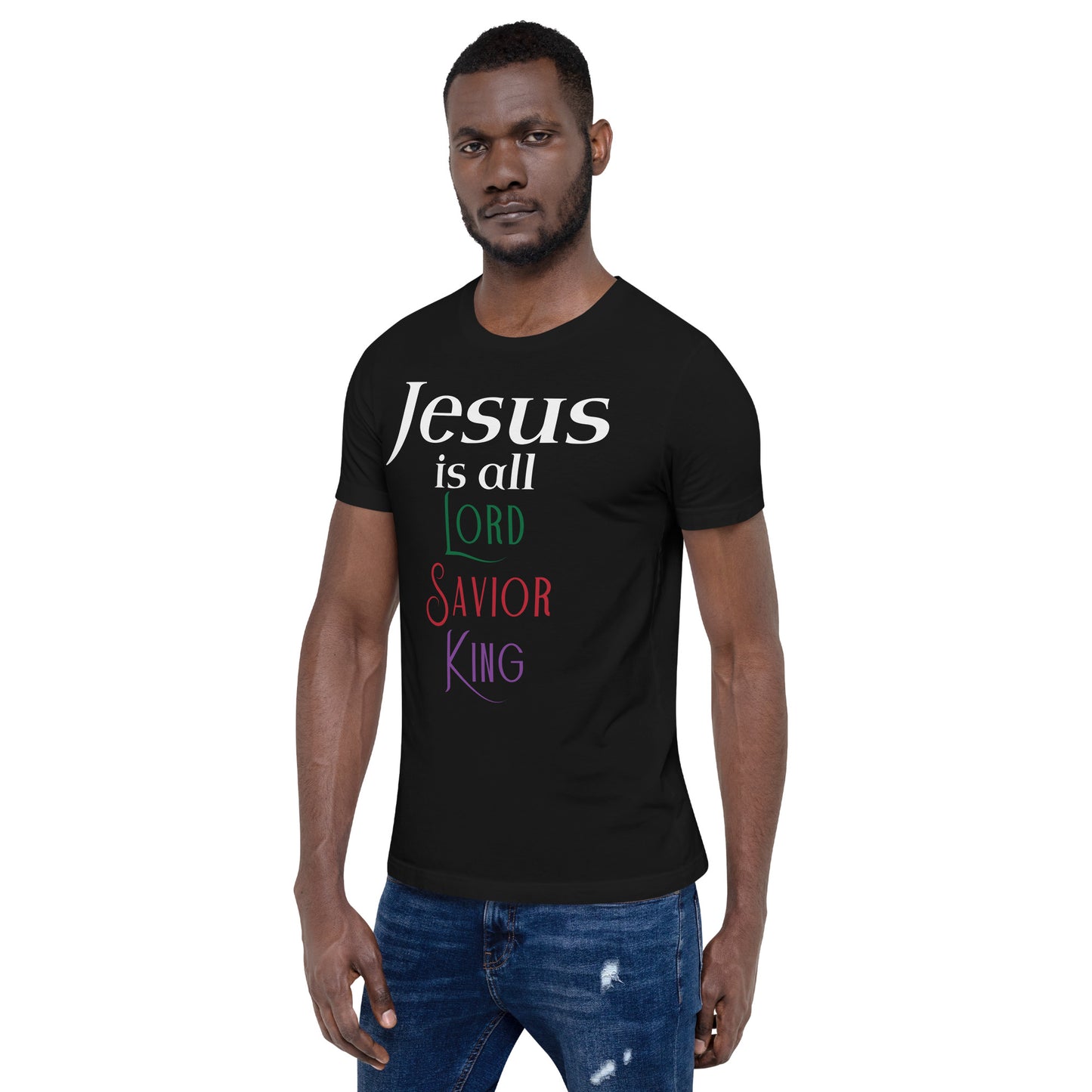 Jesus is All Unisex t-shirt