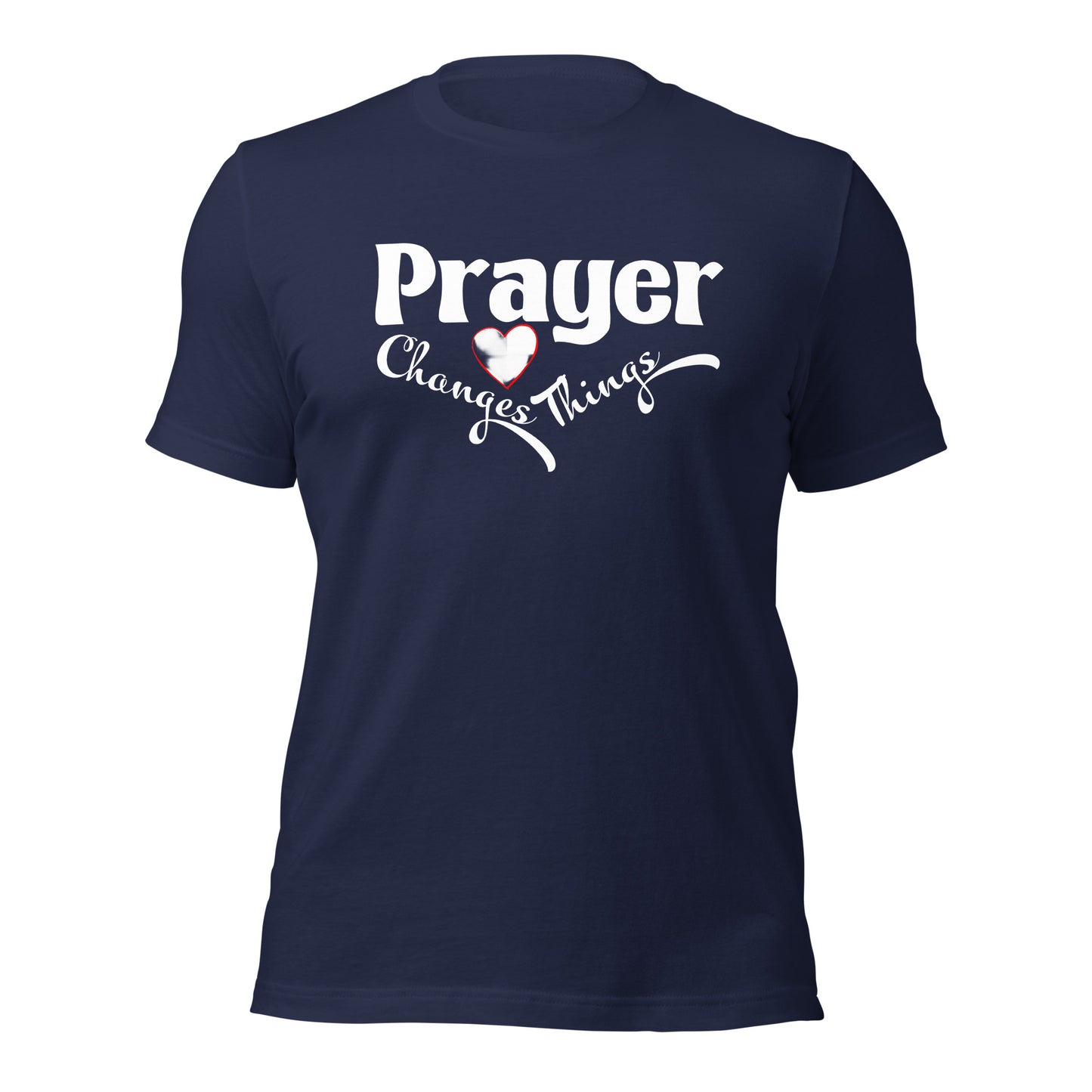 Prayer Changes Things Unisex t-shirt