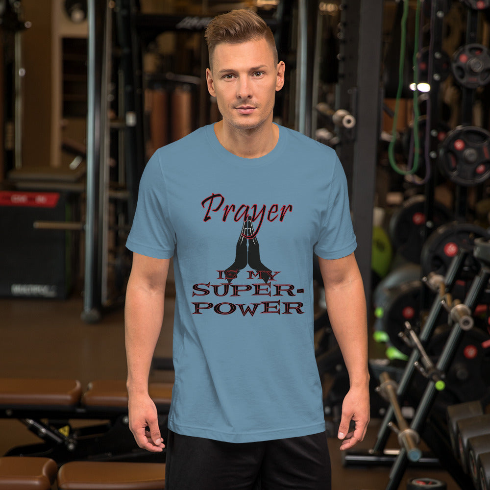 Prayer is my Super-power t-shirt