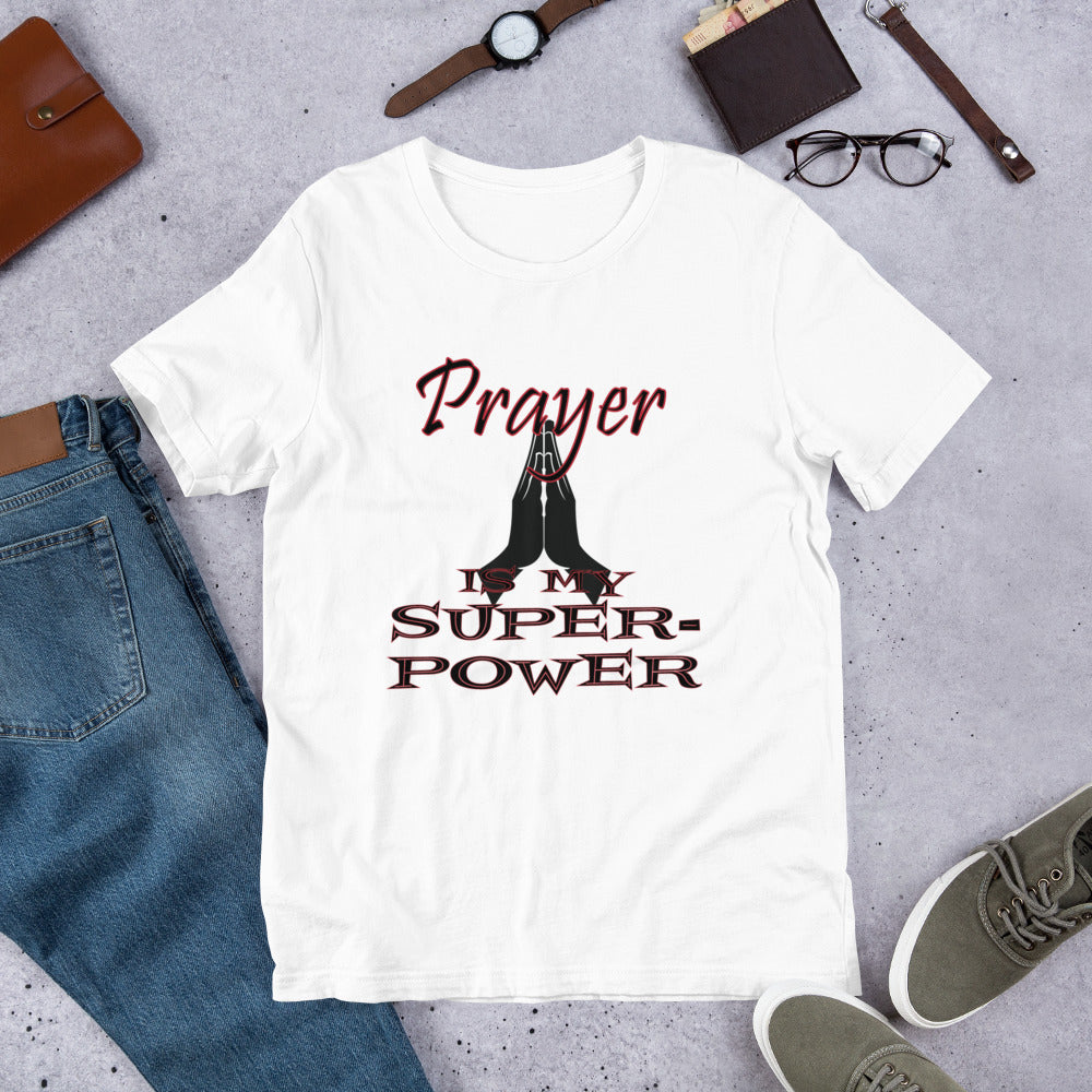 Prayer is my Super-power t-shirt