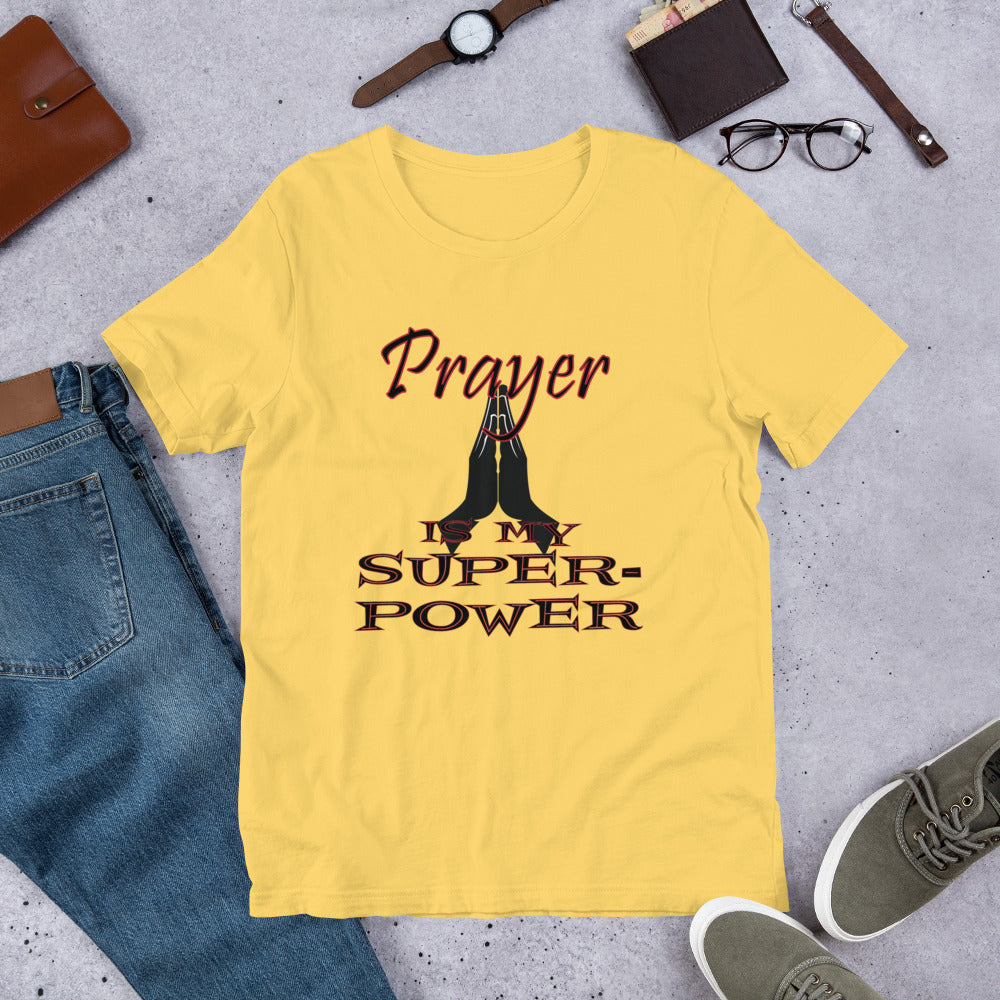 Prayer is my Super-power t-shirt
