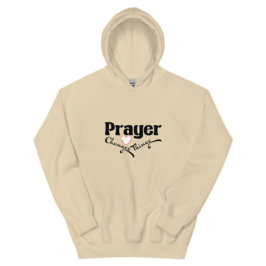 Prayer Changes Things Unisex Hoodie