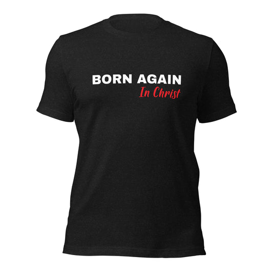 Born Again Unisex t-shirt
