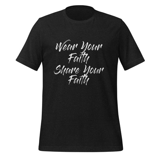 Wear Your Faith Unisex t-shirt