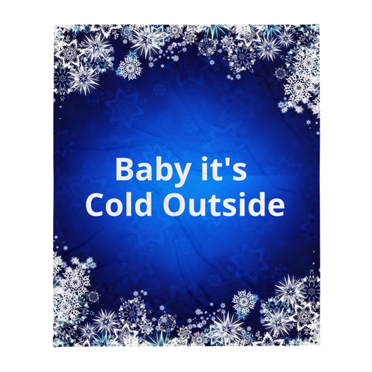 Baby it's Cold Outside Throw Blanket