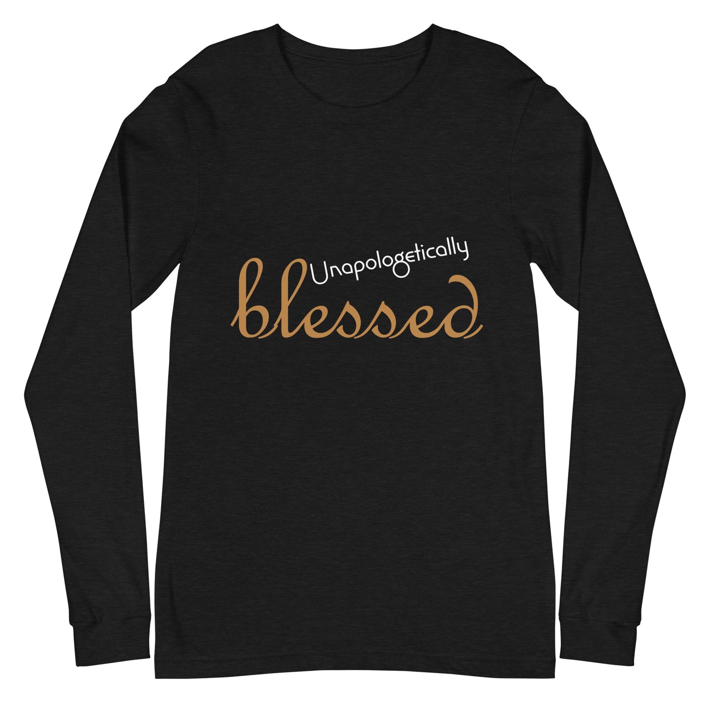 Unapologetically Blessed Unisex Long Sleeve Tee