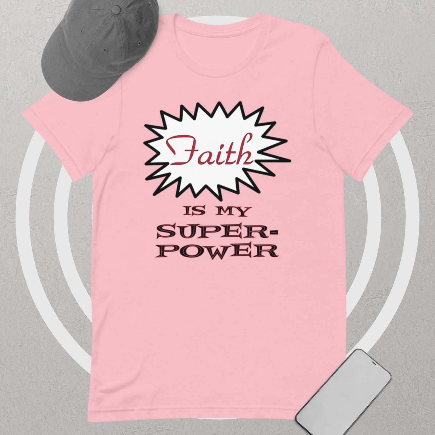 Faith is My Superpower t-shirt