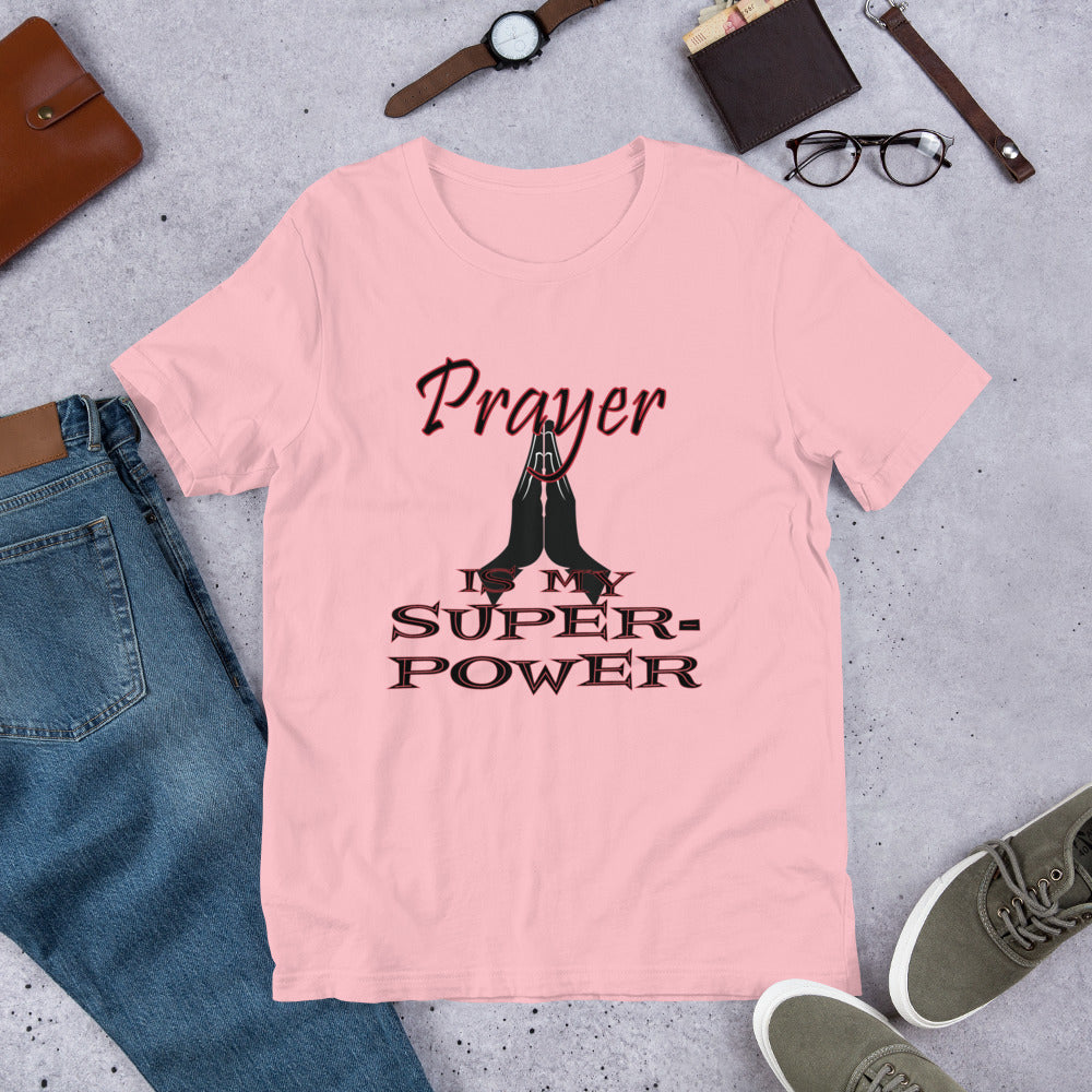 Prayer is my Super-power t-shirt