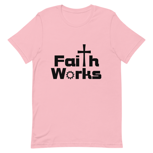 Faith Works t-shirt