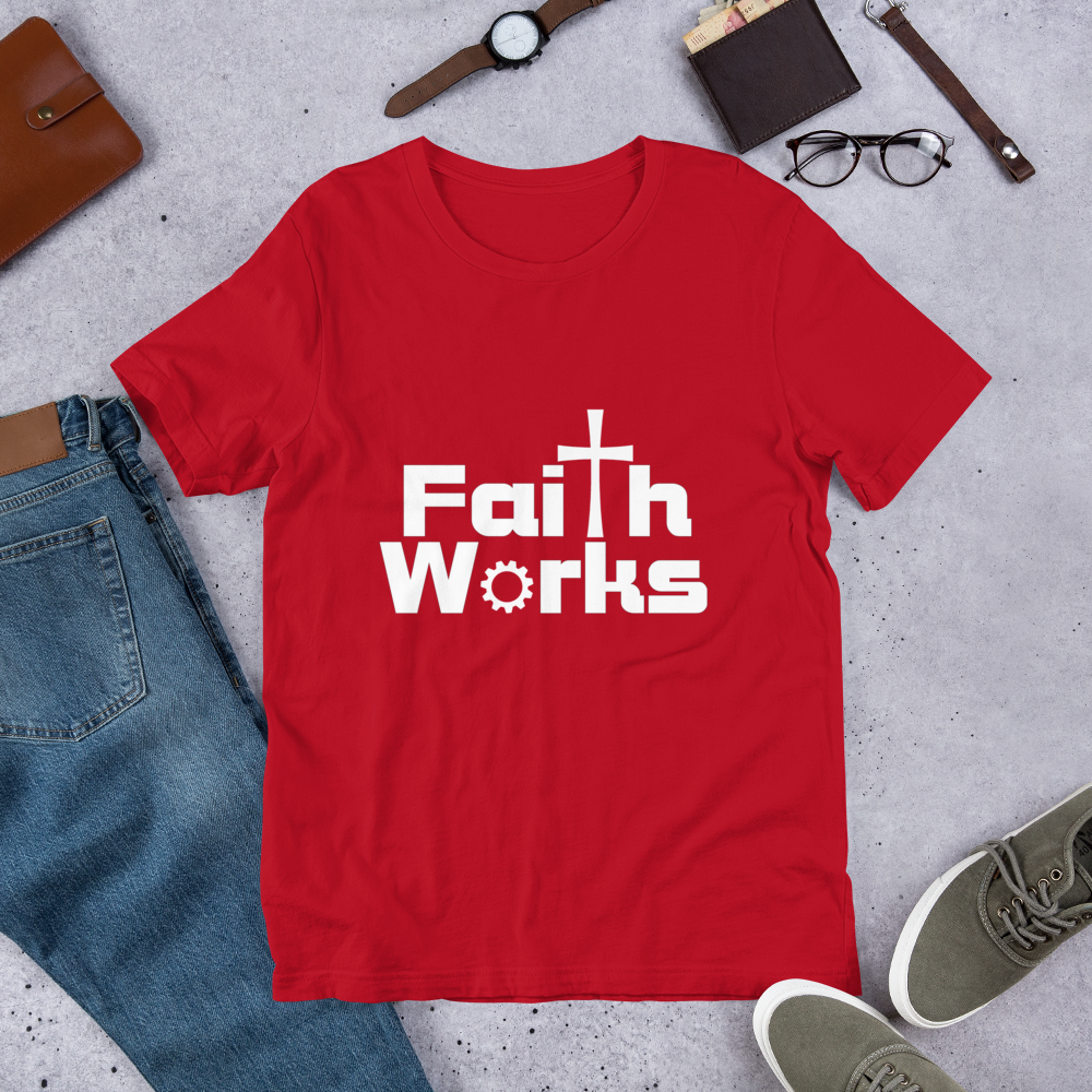 Faith Works t-shirt