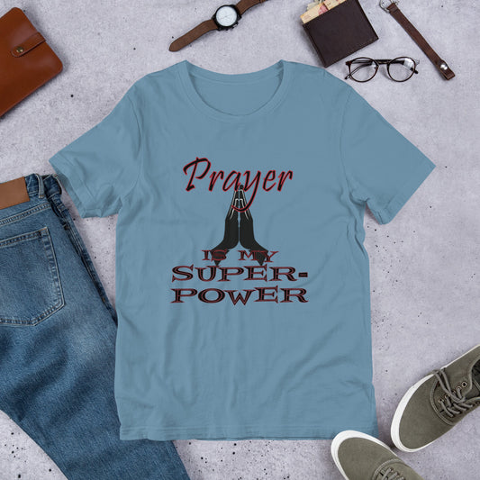 Prayer is my Super-power t-shirt