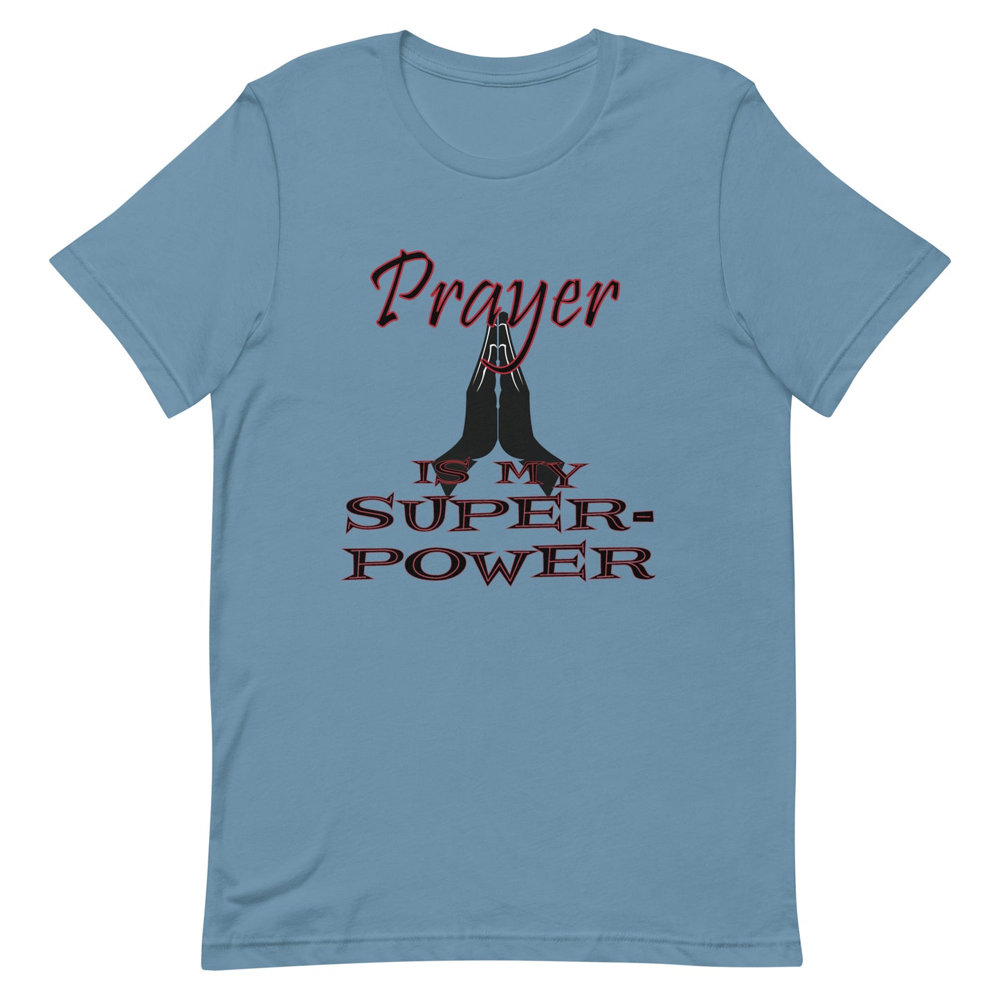 Prayer is my Super-power t-shirt